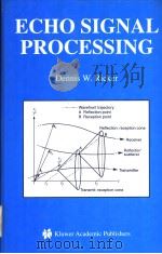ECHO SIGNAL PROCESSING PDF电子版封面 140207395X DENNIS W.RICKER
