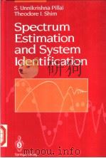 SPECTRUM ESTIMATION AND SYSTEM IDENTIFICATION PDF电子版封面 0387940235 S.UNNIKRISHNA PILLAI THEODORE