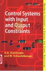 CONTROL SYSTEMS WITH INPUT AND OUTPUT CONSTRAINTS PDF电子版封面 1852333871 A.H.GLATTFELDER AND W.SCHAUFEL