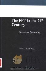 THE FFT IN THE 21ST CENTURY EIGENSPACE PROCESSING PDF电子版封面 1402076754 JAMES K.BEARD