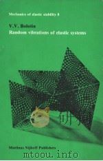 RANDOM VIBRATIONS OF ELASTIC SYSTEMS PDF电子版封面 9024729815 V.V.BOLOTIN