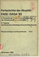 FORTSCHRITTE DER AKUSTIK FASE/DAGA '82 3.KONGREβ DER EUROPAISCHEN FODERATION DER AKUSTISCHEN GE PDF电子版封面 3923835000