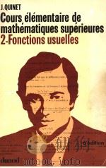 COURS ELEMENTAIRE DE MATHEMATIQUES SUPERIEURES TOME 2 FONCTIONS USUELLES PDF电子版封面 2040056335 J.QUINET