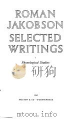 ROMAN JAKOBSON SELECTED WRITINGS 1 PHONOLOGICAL STUDIES PDF电子版封面