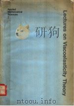 APPLIED MATHEMATICAL SCIENCES VOLUME 7 LECTURES ON VISCOELASTICITY THEORY WITH 16 ILLUSTRATIONS PDF电子版封面 0387900306 A.C.PIPKIN