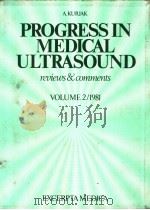 PROGRESS IN MEDICAL ULTRASOUND REVIEWS & COMMENTS VOLUME 2 1981 PDF电子版封面 9021930579 A.KURJAK