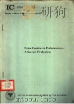 INFORMATION CIRCULAR 8754 NOISE DOSIMETER PERFORMANCE-A SECOND EVALUATION PDF电子版封面 TIMOTHY Y.YEN AND KENNETH C.ST