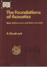 THE FOUNDATIONS OF ACOUSTICS BASIC MATHEMATICS AND BASIC ACOUSTICS（ PDF版）