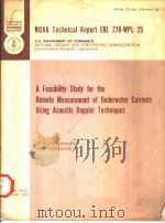 NOAA TECHNICAL REPORT ERL 278-WPL 25 A FEASIBILITY STUDY FOR THE REMOTE MEASUREMENT OF UNDERWATER CU PDF电子版封面 C.B.EMMANUEL P.A.MANDICS