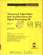 PROCEEDINGS SPIE-THE INTERNATIONAL SOCIETY FOR OPTICAL ENGINEERING ADVANCED ALGORITHMS AND ARCHITECT PDF电子版封面 0819400106 FRANKLIN T.LUK