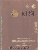 IEEE ULTRASONIC SYMPOSIUM PROCEEDINGS COLLECTED PAPERS ON SURFACE ACOUSTIC WAVES AND SIGNAL PROCESSI PDF电子版封面 J.DE KLERK B.R.MCAVOY
