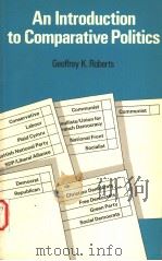 AN INTRODUTION TO COMPARATIVE POLITICS 1986 PDF电子版封面 071316476X GEOFFREY K.ROBERTS