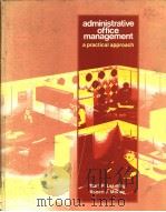 ADMINISTRATIVE OFFICE MANAGEMENT A PRACTICAL APPROACH 1979 PDF电子版封面 0697080307