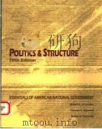 POLITICS AND STRUCTURE:ESSENTIALS OF AMERICAN NATIONAL GOVERNMENT FIFTH EDITION 1990 PDF电子版封面 0534120245