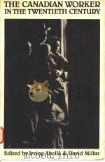 THE CANAKIAN WORKER IN THE TWENTIETH CENTURY（1978 PDF版）
