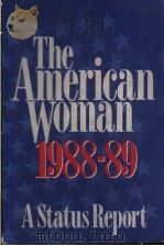 THE AMERICAN WOMAN 1988-1989 1988 PDF电子版封面 0393304418