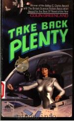 TAKE BACK PLENTY PDF电子版封面 0380763958 COLIN GREENLAND