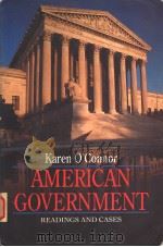AMERICAN GOVERNMENT:READINGS AND CASES 1995 PDF电子版封面 0023889004 KAREN O'CONNOR