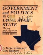 GOVERNMENT AND POLITICS IN THE LONE STAR STATE THEORY AND PRACTICE SECOND EDITION 1995 PDF电子版封面 0133285014