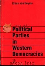 POLITICAL PARTIES IN WESTERN DEMOCRACIES   1985  PDF电子版封面  056605003X   