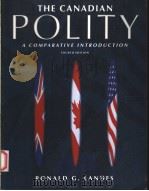 THE CANADIAN POLITY:A COMPARATIVE INTRODUCTION FOURTH EDITION 1995 PDF电子版封面 013177395X