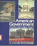 AMERICAN GOVERNMENT:POLITICS AND PUBLIC POLICY 1986 PDF电子版封面 0394335945