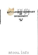 ENCYCLOPAEDIC DICTIONARY OF ENVIRONMENT VOL.4 1989 PDF电子版封面 8170411041 G.R.CHHATWAL D.K.PANDEY K.K.