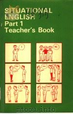 SITUATIONAL ENGLISH PART 1 TEACHER'S BOOK PDF电子版封面 0582520967