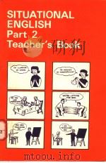 SITUATIONAL ENGLISH PART 2 TEACHER'S BOOK PDF电子版封面 0582520983