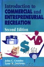 INTRODUCTION TO COMMERCIAL AND ENTREPRENEURIAL RECREATION SECOND EDITION 1993 PDF电子版封面 0915611740 JOHN C.CROSSLEY AND LYNN M.JAM
