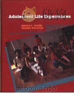 ADOLESCENT LIFE EXPERIENCES 1983 PDF电子版封面 0534012426 GERALD R.ADAMS THOMAS GULLOTT
