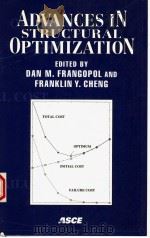 ADVANCES IN STRUCTURAL OPTIMIZATION     PDF电子版封面  0784402213  DAN M.FRANGOPOL AND FRANKLIN Y 
