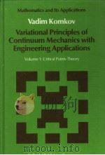 VARIATIONAL PRINCIPLES OF CONTINUUM MECHANICS WITH ENGINEERING APPLICATIONS VOLUME 1:CRITICAL POINT 1986 PDF电子版封面 9027721572