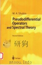PSEUDODIFFERENTIAL OPERATORS AND SPECTRAL THEORY SECOND EDITION PDF电子版封面 354041195X M.A.SHUBIN