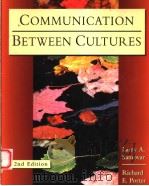 COMMUNICATION BETWEEN CULTURES SECOND EDITION PDF电子版封面 0534215823 LARRY A. SAMOVAR RICHARD E.PO