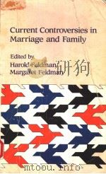 CURRENT CONTROVERSIES IN MARRIAGE AND FAMILY 1985 PDF电子版封面 0803924402