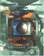 MICROSOFT INTERNET EXPLORER AND THE WORLD WIDE WEB（1999 PDF版）