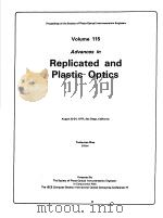 ADVANCES IN REPLICATED AND PLASTIC OPTICS VOLUME 115 PDF电子版封面