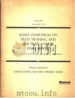RAND SYMPOSIUM ON PILOT TRAINING AND THE PILOT CAREER:FINAL REPORT（ PDF版）