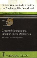 STUDIEN ZUM POLITISCHEN SYSTEM DER BUNDESREPULIK DEUTSCHLAND BAND 26 GRUPPENBILDUNGEN UND INNERPAR PDF电子版封面 DETLEV PREUBE