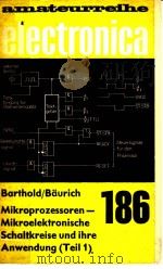 MIKROPROZESSOREN-MIKROELEKTRONISCHE SCHALTKREISE UND IHRE ANWENDUNG TEIL 1:GRUNDLAGEN DER MIKRORECH PDF电子版封面