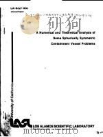 A NUMERICAL AND THEORETICAL ANALYSIS OF SOME SPHERICALLY SYMMETRIC CONTAINMENT VESSEL PROBLEMS PDF电子版封面 MILTON D.SLAUGHTER