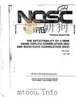 THE DETECTABILITY OF A MINE USING REPLICA CORRELATION(RC) AND ECHO-ECHO CORRELATION (EEC)（ PDF版）