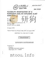 FEASIBILITY INVESTIGATION OF A PERMANENT FUEL-AIR EXPLOSIVE BLAST SIMULATOR PDF电子版封面 R.T.SEDGWICK H.B.KRATZ R.G.H