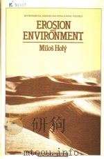 ENVIRONMENTAL SCIENCES AND APPLICATIONS VOLUME 9 EROSION AND ENVIRONMENT PDF电子版封面 0080244661 JANA ONDRACKOVA