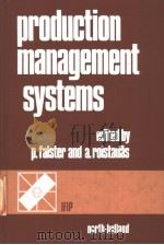 PRODUCTION MANAGEMENT SYSTEMS PDF电子版封面 0444861769 P.FALSTER AND A.ROLSTADAS