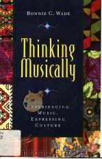 THINKING MUSICALLY PDF电子版封面 0195136640 BONNIE C.WADE