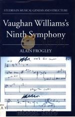 VAUGHAN WILLIAMS'S NINTH SYMPHONY PDF电子版封面 0198162847 ALAIN FROGLEY