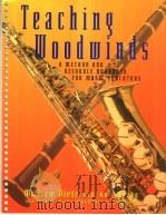 TEACHING WOODWINDS A METHOD AND RESOURCE HANDBOOK PDF电子版封面 0028645693