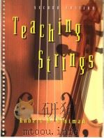 TEACHING STRINGS LEARNING TO TEACH THROUGH PLAYING PDF电子版封面 0028645790 ROBERT H.KLOTMAN